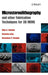 Microstereolithography and Other Fabrication Techniques for 3D Mems by Vijay K. Varadan