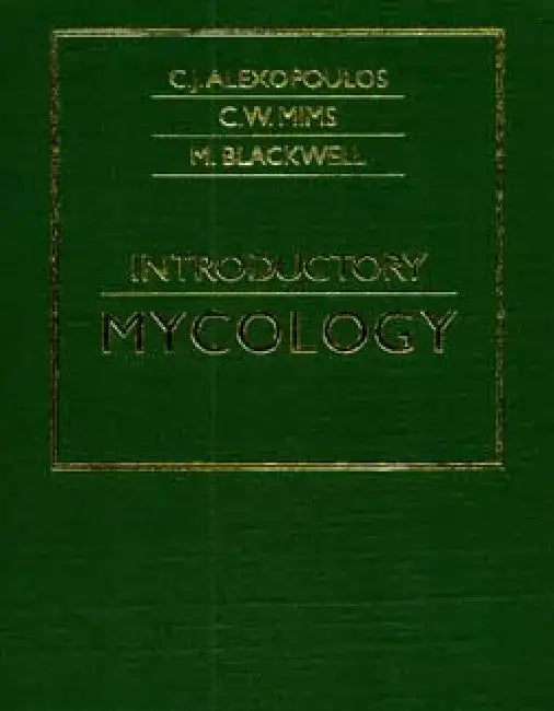Introductory Mycology by Constantine J. Alexopoulos