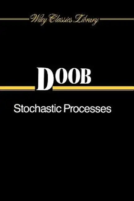 Stochastic Processes by J. L. Doob