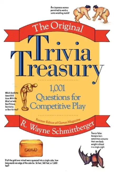 The Original Trivia Treasury: 1,001 Questions for Competitive Play by R. Wayne Schmittberger
