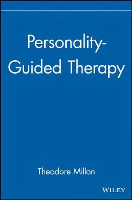 Personality-Guided Therapy by Theodore Millon
