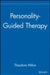Personality-Guided Therapy by Theodore Millon