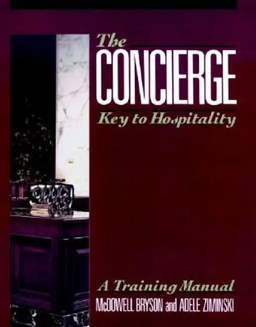The Concierge: Key to Hospitality by McDowell Bryson