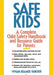 Safe Kids: A Complete Child-Safety Handbook and Resource Guide for Parents by Vivian Kramer Fancher