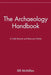 The Archaeology Handbook: A Field Manual and Resource Guide by Bill McMillon