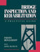 Bridge Inspection and Rehabilitation: A Practical Guide by Parsons Brinckerhoff