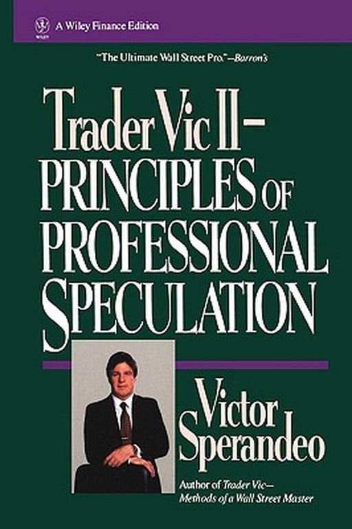 Trader Vic II: Principles of Professional Speculation by Victor Sperandeo