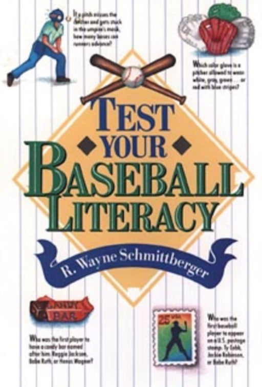 Test Your Baseball Literacy by R. Wayne Schmittberger