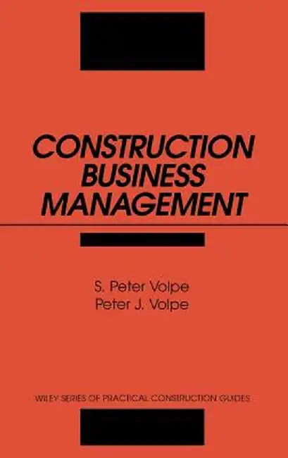 Construction Business Management by S. Peter Volpe