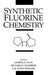 Synthetic Fluorine Chemistry by George a. Olah