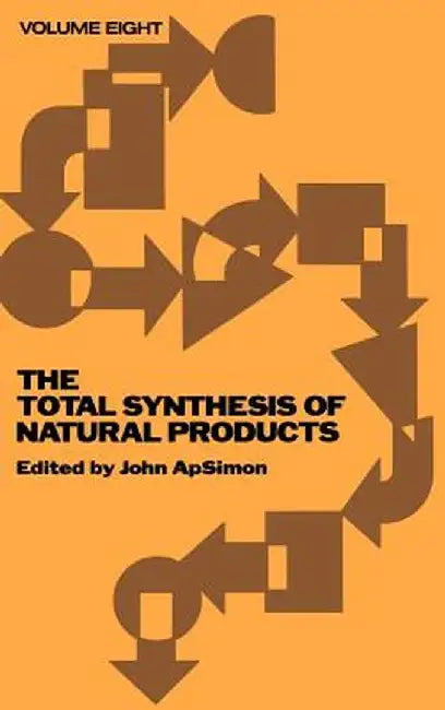 The Total Synthesis of Natural Products by John ApSimon