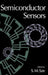 Semiconductor Sensors by Simon M. Sze