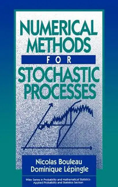 Numerical Methods for Stochastic Processes by Nicolas Bouleau