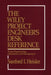 The Wiley Project Engineer's Desk Reference: Project Engineering, Operations, and Management by Sanford I. Heisler