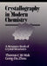 Crystallography in Modern Chemistry: A Resource Book of Crystal Structures by Thomas C. W. Mak, Zhou Gong-Du