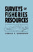 Surveys of Fisheries Resources by Donald R. Gunderson