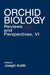 Orchid Biology: Reviews and Perspectives, Volume 6 by Joseph Arditti