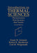 Introduction to Thermal Sciences: Thermodynamics Fluid Dynamics Heat Transfer by Frank W. Schmidt