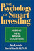 The Psychology of Smart Investing: Meeting the 6 Mental Challenges by Ira Epstein