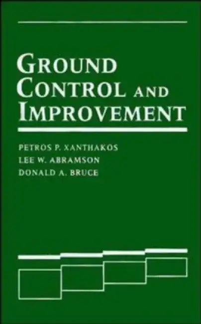 Ground Control and Improvement by Petros P. Xanthakos