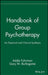 Handbook of Group Psychotherapy: An Empirical and Clinical Synthesis by Addie Fuhriman