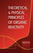 Theoretical and Physical Principles of Organic Reactivity by Addy Pross