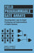 Field-Programmable Gate Arrays: Reconfigurable Logic for Rapid Prototyping and Implementation of Digital Systems by John V. Oldfield