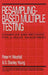 Resampling-Based Multiple Testing: Examples and Methods for P-Value Adjustment by Peter H. Westfall