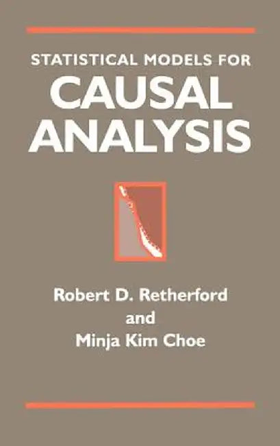Statistical Models for Causal Analysis by Robert D. Retherford