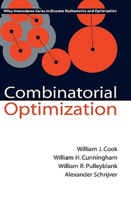 Combinatorial Optimization by William J. Cook