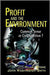 Profit And The Environment: Common Sense Or Contradiction? by Hilary Stone, John Washington-Smith
