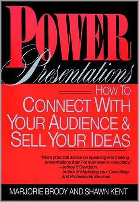 Power Presentations: How to Connect with Your Audience & Sell Your Ideas