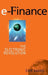 E-Finance: The Electronic Revolution in Financial Services by Erik Banks