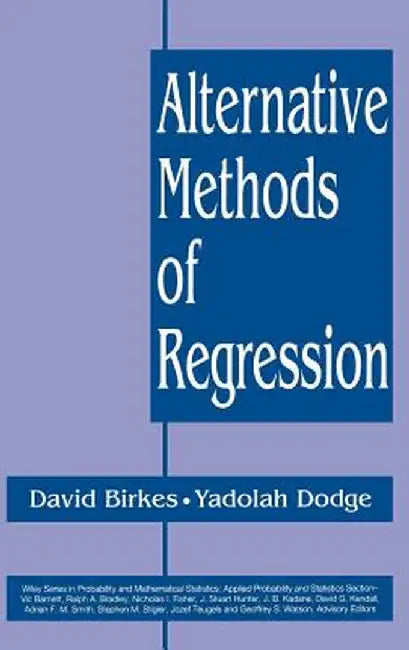 Alternative Methods of Regression by David Birkes