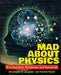 Mad about Physics: Braintwisters, Paradoxes, and Curiosities by Christopher Jargodzki