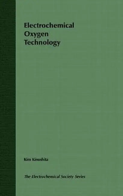 Electrochemical Oxygen Technology by Kim Kinoshita
