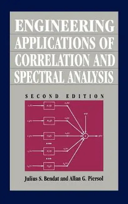 Engineering Applications of Correlation and Spectral Analysis by Julius S. Bendat