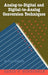 Analog-To-Digital and Digital-To-Analog Conversion Techniques by David F. Hoeschele