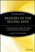Bankers in the Selling Role: A Consultative Guide to Cross-Selling Financial Services by Linda Richardson