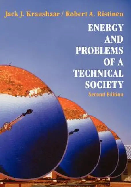 Energy and Problems of a Technical Society by Jack J. Kraushaar