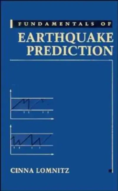 Fundamentals of Earthquake Prediction by Cinna Lomnitz