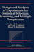 Design and Analysis of Experiments for Statistical Selection, Screening, and Multiple Comparisons by Robert E. Bechhofer