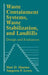 Waste Containment Systems, Waste Stabilization, and Landfills: Design and Evaluation by Hari D. Sharma