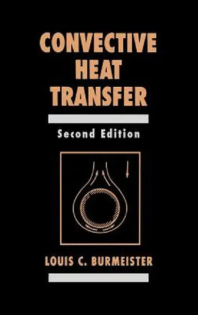 Convective Heat Transfer by Louis C. Burmeister
