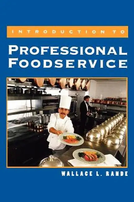 Introduction to Professional Foodservice by Wallace L. Rande