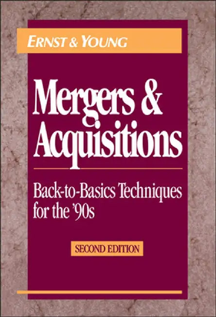 Mergers and Acquisitions by Ernst &. Young Llp