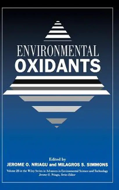 Environmental Oxidants by Jerome O. Nriagu