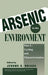 Arsenic in the Environment, Part 1: Cycling and Characterization by Jerome O. Nriagu
