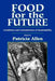 Food for the Future: Conditions and Contradictions of Sustainability by Patricia Allen