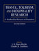 Travel, Tourism, and Hospitality Research: A Handbook for Managers and Researchers by J. R. Brent Ritchie